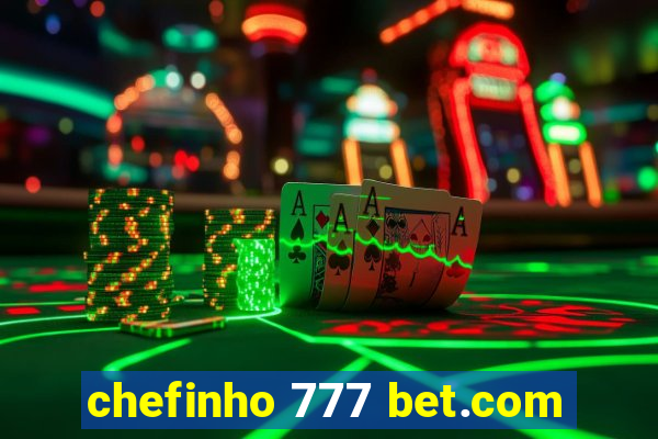 chefinho 777 bet.com